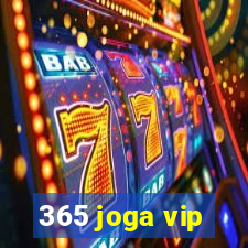 365 joga vip